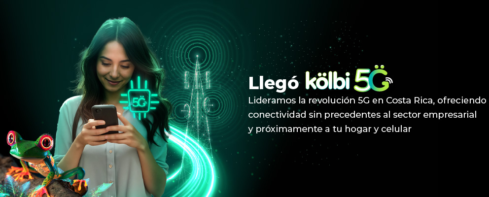 Llegó kölbi 5G, lideramos la revolución 5G en Costa Rica, ofreciendo conectividad sin precedentes al sector empresarial y próximamente a tu hogar y celular