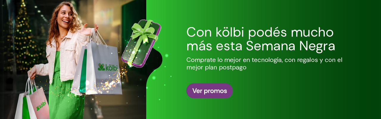 Con kölbi podés mucho más esta Semana Negra, Comprate lo mejor en tecnologia, con regalos