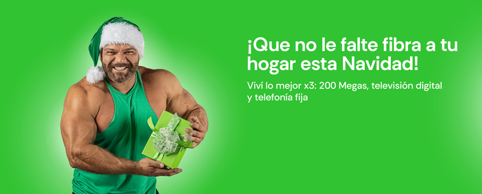 Que no le falte fibra a tu hogar esta Navidad Viví lo mejor x3: 200 Megas, TV y telefonía
