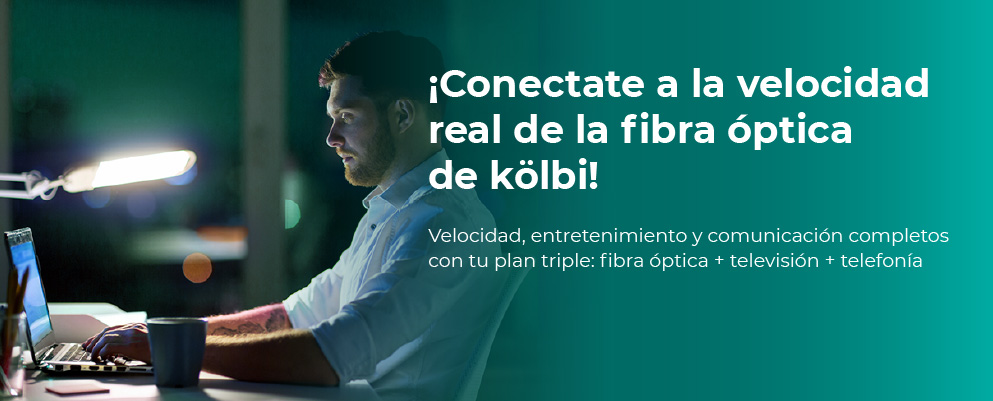 Conectate a la fibra óptica de kölbi con tu plan triple: Internet + TV + Telefonía fija