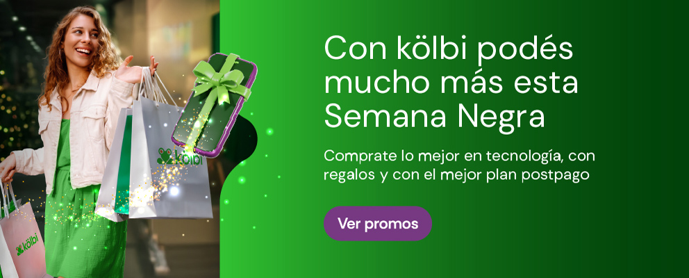 Con kölbi podés mucho más esta Semana Negra, Comprate lo mejor en tecnologia, con regalos