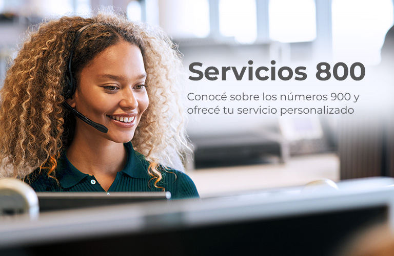 Conocé sobre la línea gratuita 900 y ofrecé tu servicio personalizado