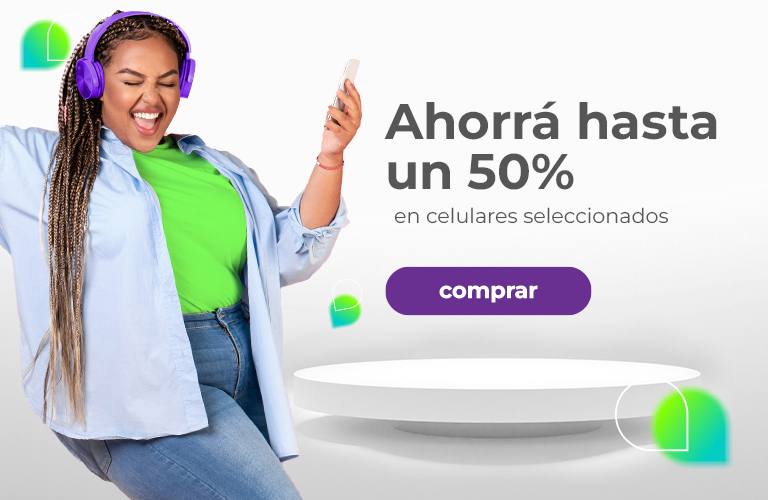 Ahorra hasta un 50% en celulares seleccionados
