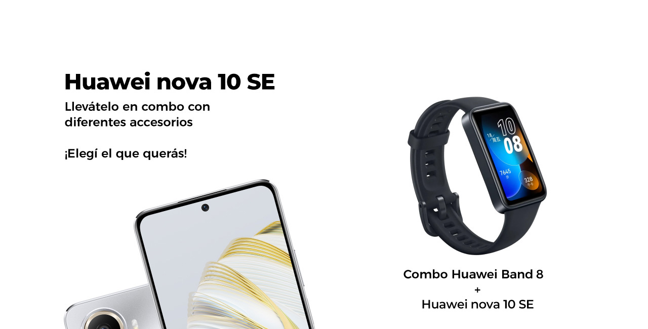 Combo Huawei Banda 8 + Huawei Nova 10SE