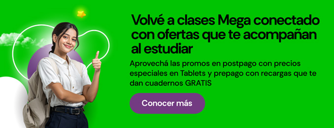 Volvé a clases Mega conectado con ofertas que te acompañan al estudiar