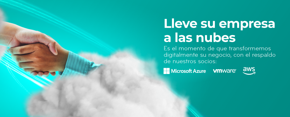 ¡Lleve su empresa a las nubes! Es el momento de que transformemos digitalmente su negocios, con el respaldo de nuestros socios: Microsoft Azure, vmware y aws.