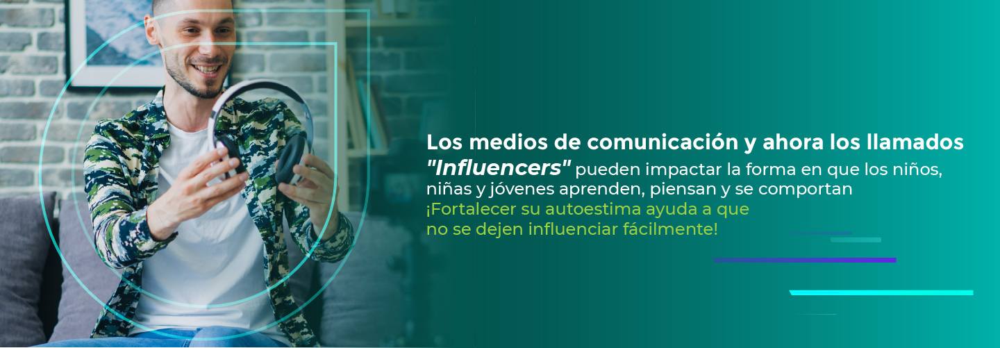 Los medios de comunicación y ahora los llamados "Influencers" pueden impactar la forma en que los niños, niñas y jóvenes aprenden, piensan y se comportan