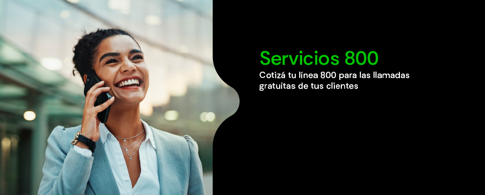Cotizá tu línea 800 para las llamadas gratuitas de tus clientes