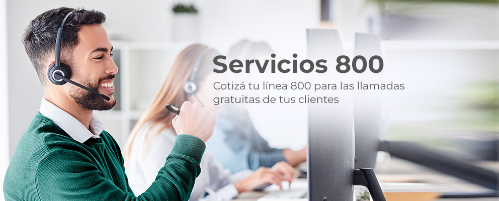 Cotizá tu línea 800 para las llamadas gratuitas de tus clientes