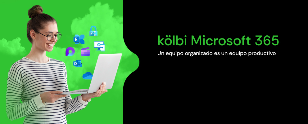 con kölbi Microsoft 365 un equipo organizado, es un equipo productivo