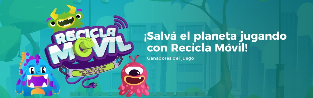 Ganadores Promoción "Salvá el planeta jugando con Recicla Móvil"