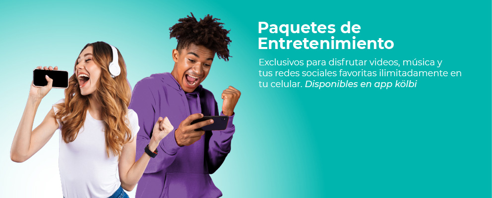 Paquetes de Entretenimiento: exclusivos para disfrutar videos, música y tus redes favoritas ilimitadamente en tu celular. Disponibles en app kölbi. Descargala acá