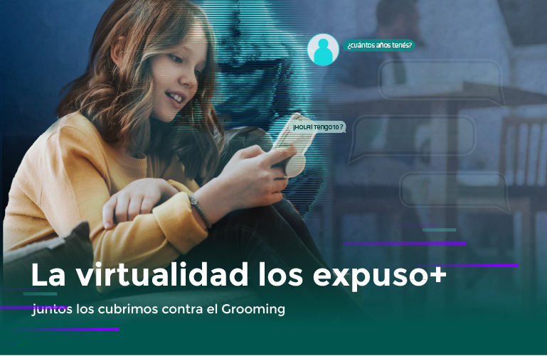 La virtualidad los expuso, Juntos los cubrimos contra el Grooming