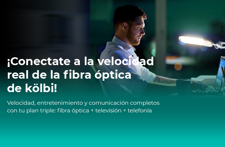 Conectate a la fibra óptica de kölbi con tu plan triple: Internet + TV + Telefonía fija