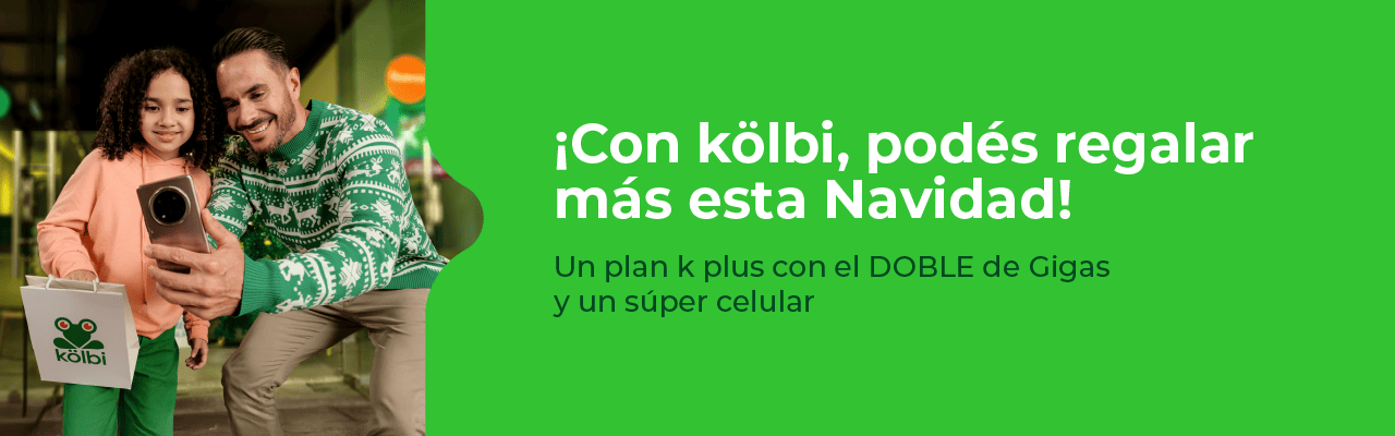 Con kölbi, podés regalar más esta Navidad! Un plan k plus con el DOBLE de Gigas y celular