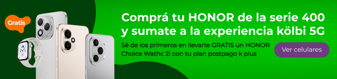 Comprá tu HONOR de la serie 400 y sumate a la experiencia kölbi 5G