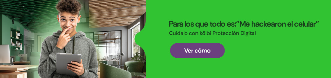 Para los que todo es: "Me hackearon el celular", cuidalo con kölbi Protección Digital