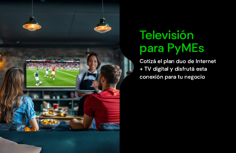 Cotizá el plan duo de Internet + TV digital y disfrutá esta conexión para tu PyME