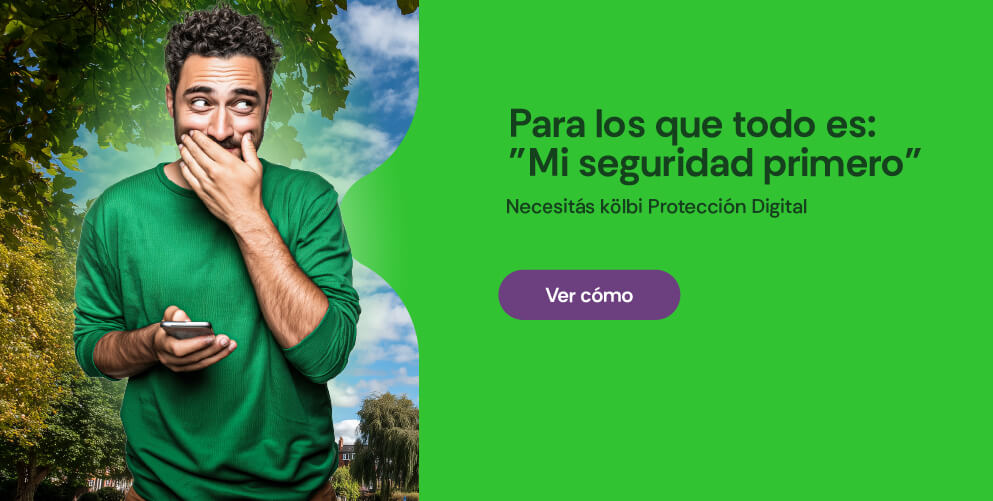 Para tu seguridad necesitás kölbi protección digital