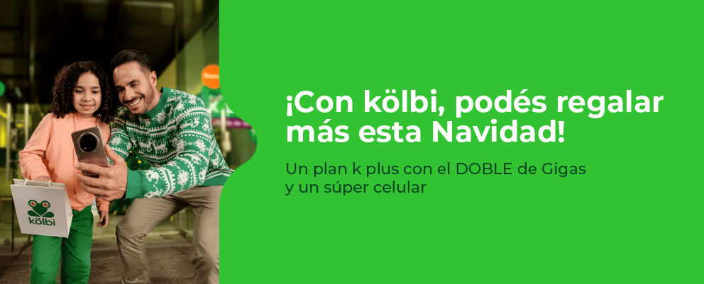 Con kölbi, podés regalar más esta Navidad! Un plan k plus con el DOBLE de Gigas y celular