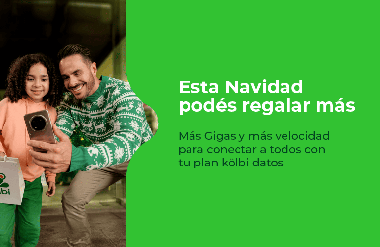 Esta Navidad podés regalar más. Más Gigas y más velocidad con tu plan kölbi datos 