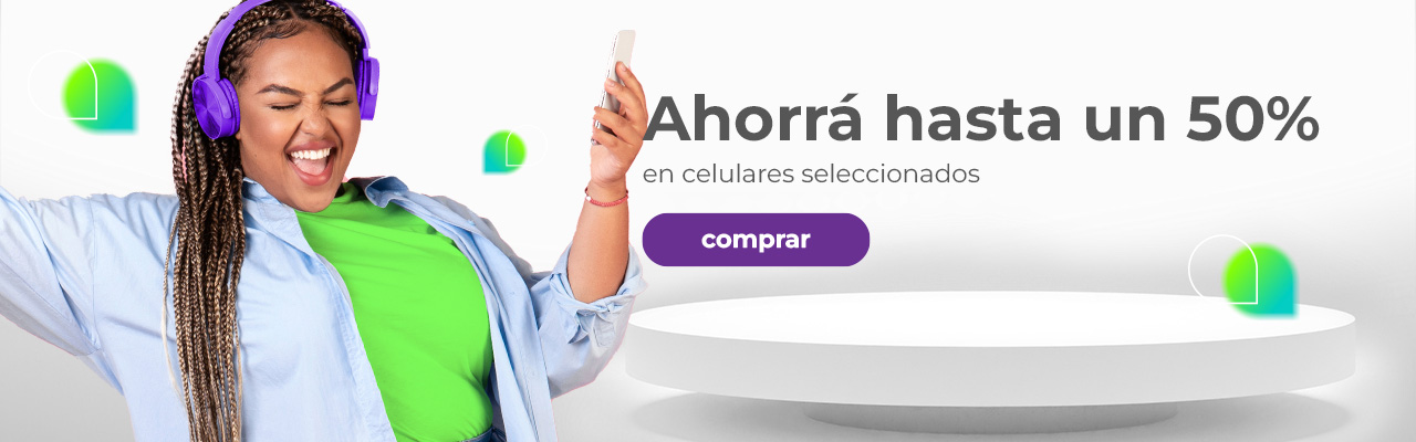 Ahorra hasta un 50% en celulares seleccionados