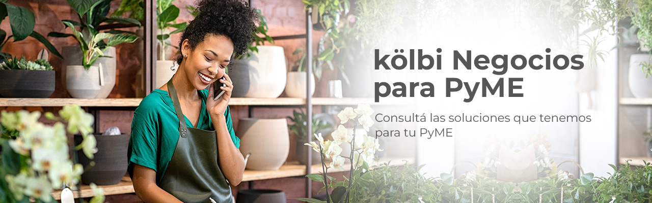 kölbi Pymes! Hablemos de lo que tus sueños necesitan.