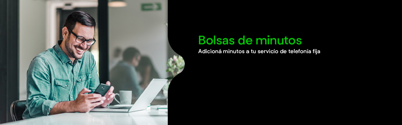 Bolsas de minutos, adicioná minutos a tu servicio de telefonía fija