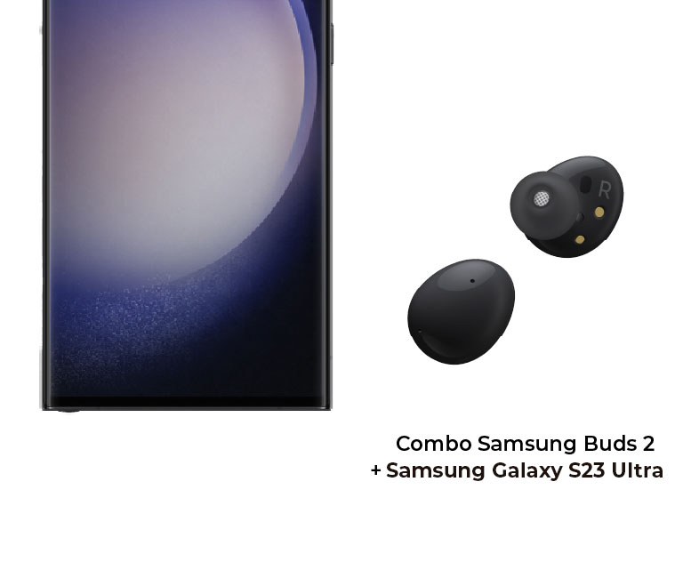 Combo Samsung BUds 2 + Samsung S23 Ultra