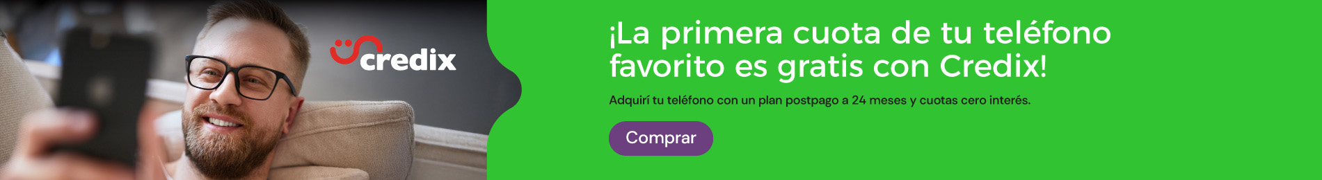 ¡Credix te da la primera cuota de tu teléfono gratis!