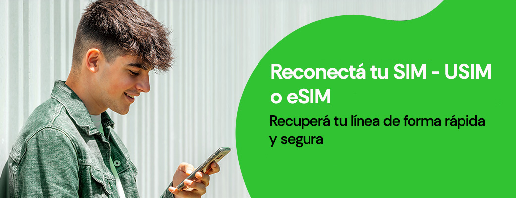 Reconectá tu SIM, USIM o eSIM