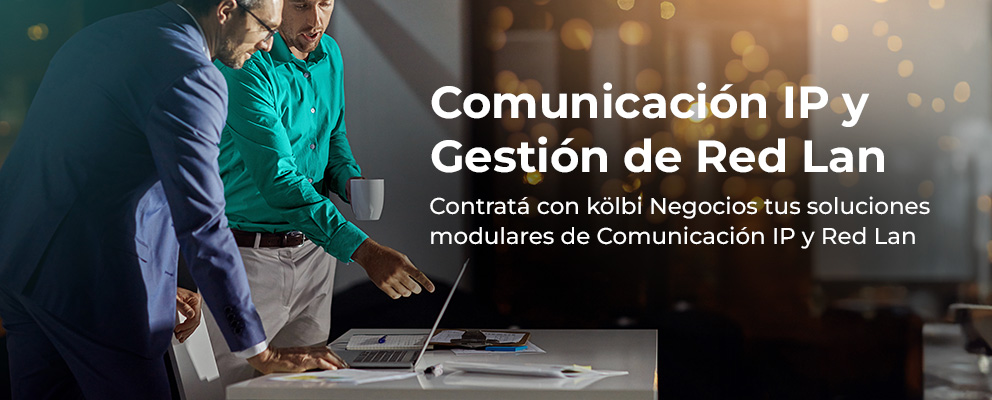 Contratá con kölbi Negocios tus soluciones modulares de Comunicación IP y Red Lan para tu empresa