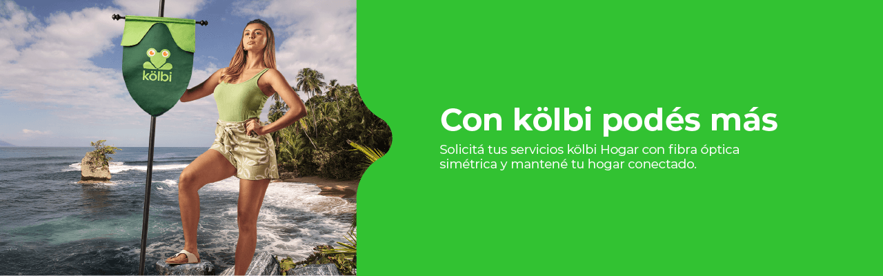 Con kolbi podés más, Solicitá acá tus servicios kölbi hogar con fibra óptica simétrica
