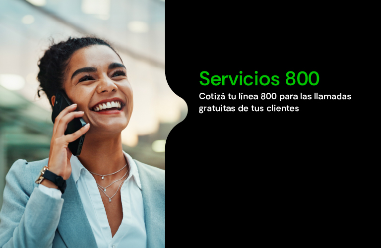 Cotizá tu línea 800 para las llamadas gratuitas de tus clientes