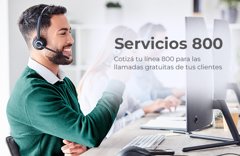 Cotizá tu línea 800 para las llamadas gratuitas de tus clientes
