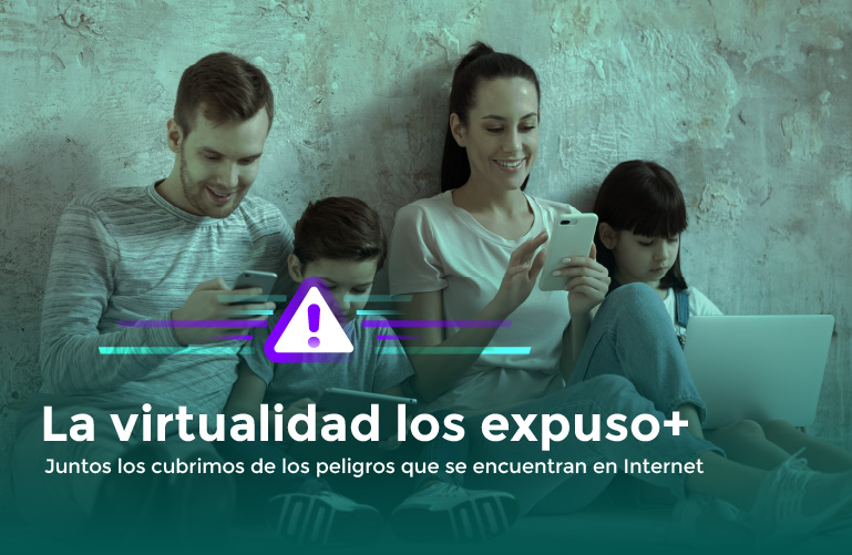 La virtualidad los expuso. Juntos los cubrimos de los peligros que se encuentran en Internet