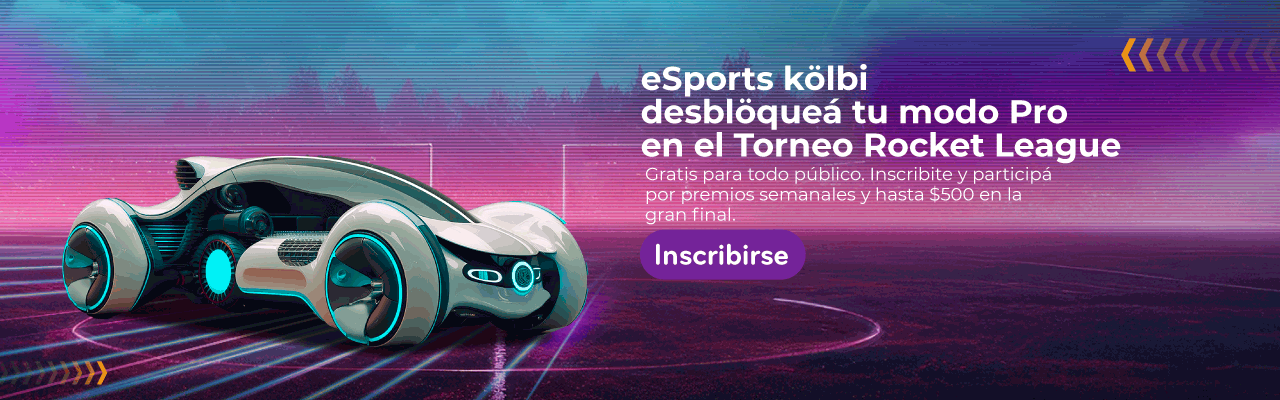 eSports kölbi, desbloqueá tu modo Pro Torneo Rocket League, inscribite, podrías ganar hasta $500