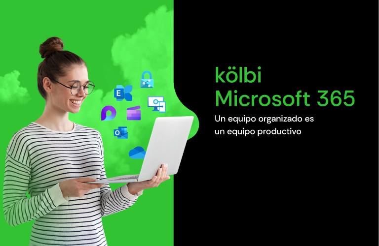 con kölbi Microsoft 365 un equipo organizado, es un equipo productivo