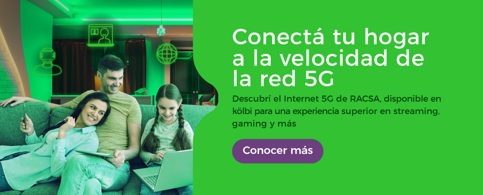 Conectá tu hogar a la velocidad de la red 5G. Descubrí el Internet 5G de RACSA, disponible en kölbi