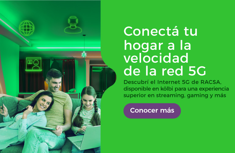 Conectá tu hogar a la velocidad de la red 5G. Descubrí el Internet 5G de RACSA, disponible en kölbi