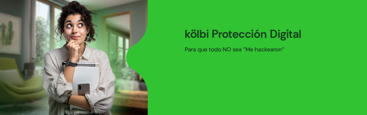 kölbi Protección Digital: Para que todo NO sea  "Me hackearon"