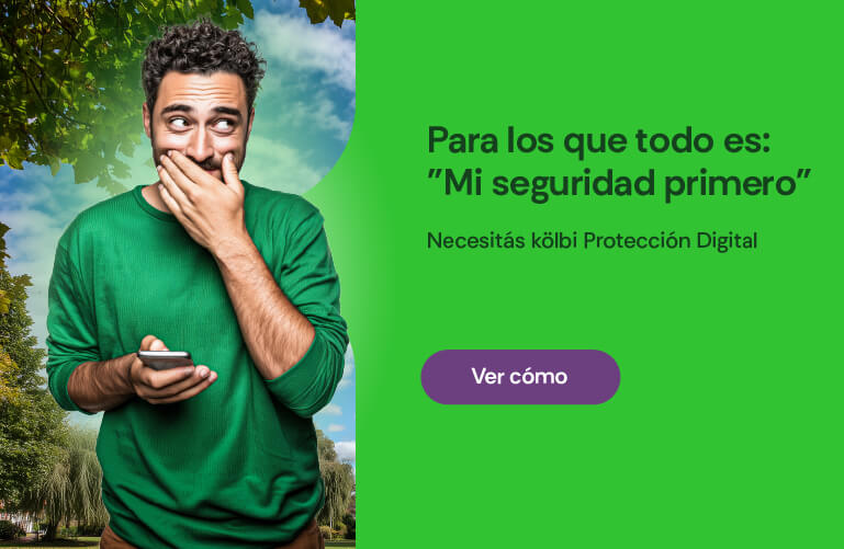 Para tu seguridad necesitás kölbi protección digital