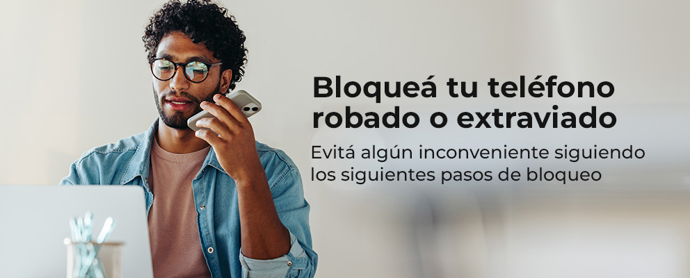 Bloqueá tu teléfono por robo o extravío acá 