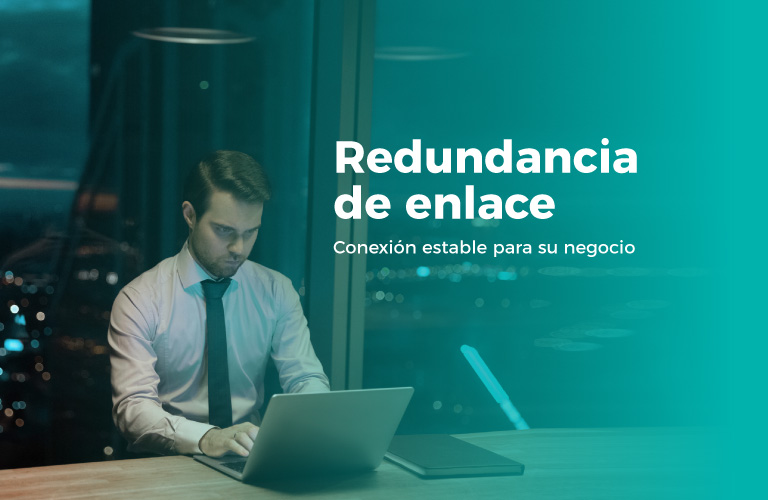 Redundancia de enlace: conexión estable para su negocio. ¡Solicitalo!