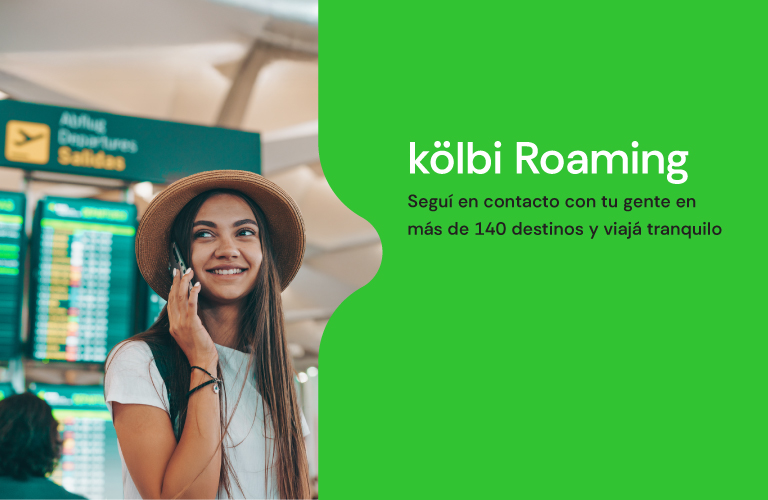 kölbi roaming, seguí en contacto con tu gente en más de 140 destinos