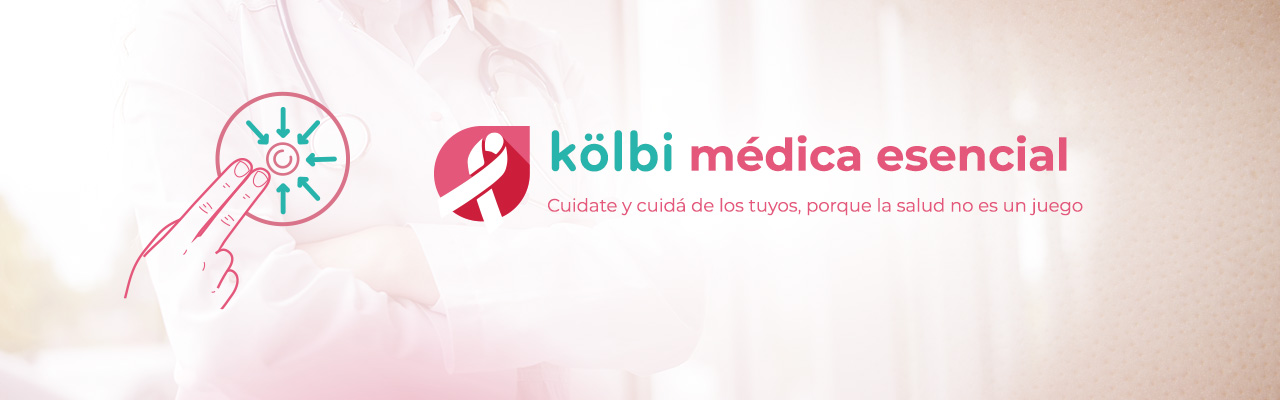 kölbi médica esencial. Cuidate y cuidá de los tuyos, porque la salud no es un juego