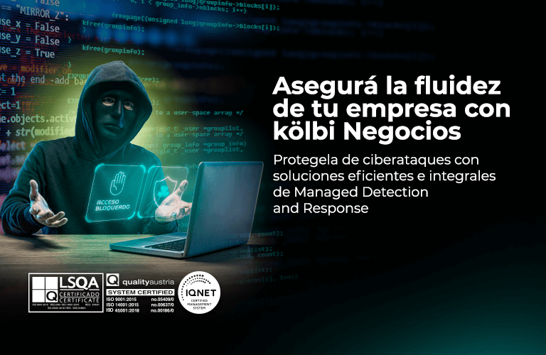 Asegurá la fluidez de tu empresa con Managed Detection and Response (MDR) de kölbi Negocios