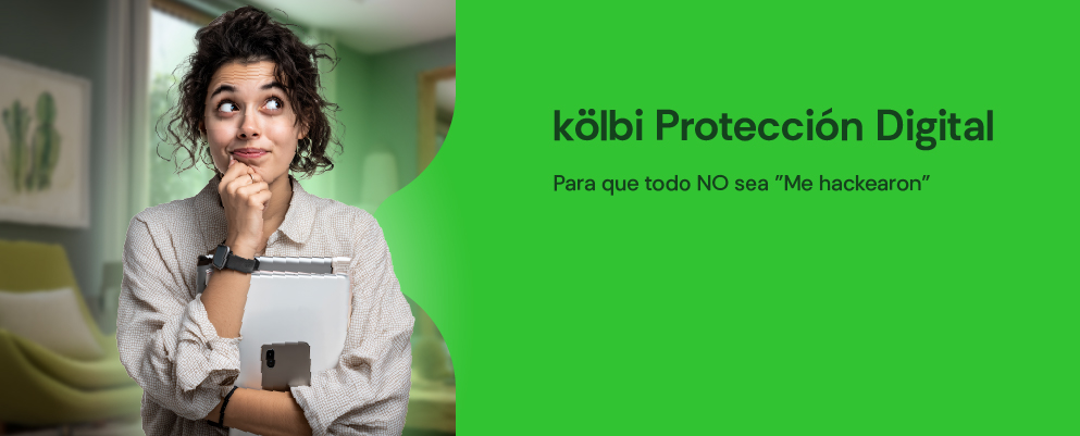 kölbi Protección Digital: Para que todo NO sea  "Me hackearon"