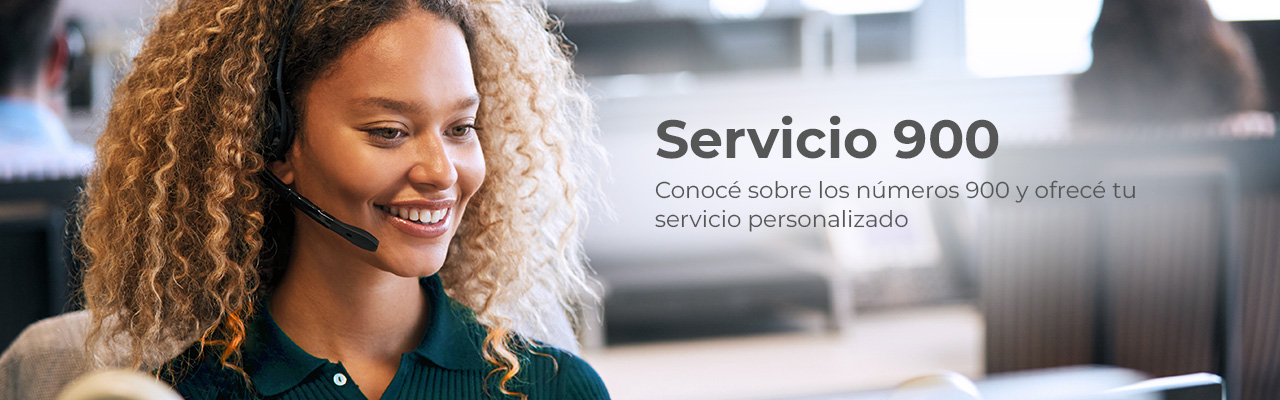 Conocé sobre la línea gratuita 900 y ofrecé tu servicio personalizado