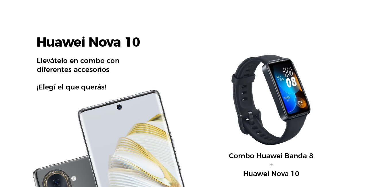 Combo Huawei Banda 8 + Huawei Nova 10